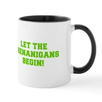 Cafepress - Нека шенагиганите да започнат свободни зелени чаши - унция керамична чаша - чаша за новост за кафе